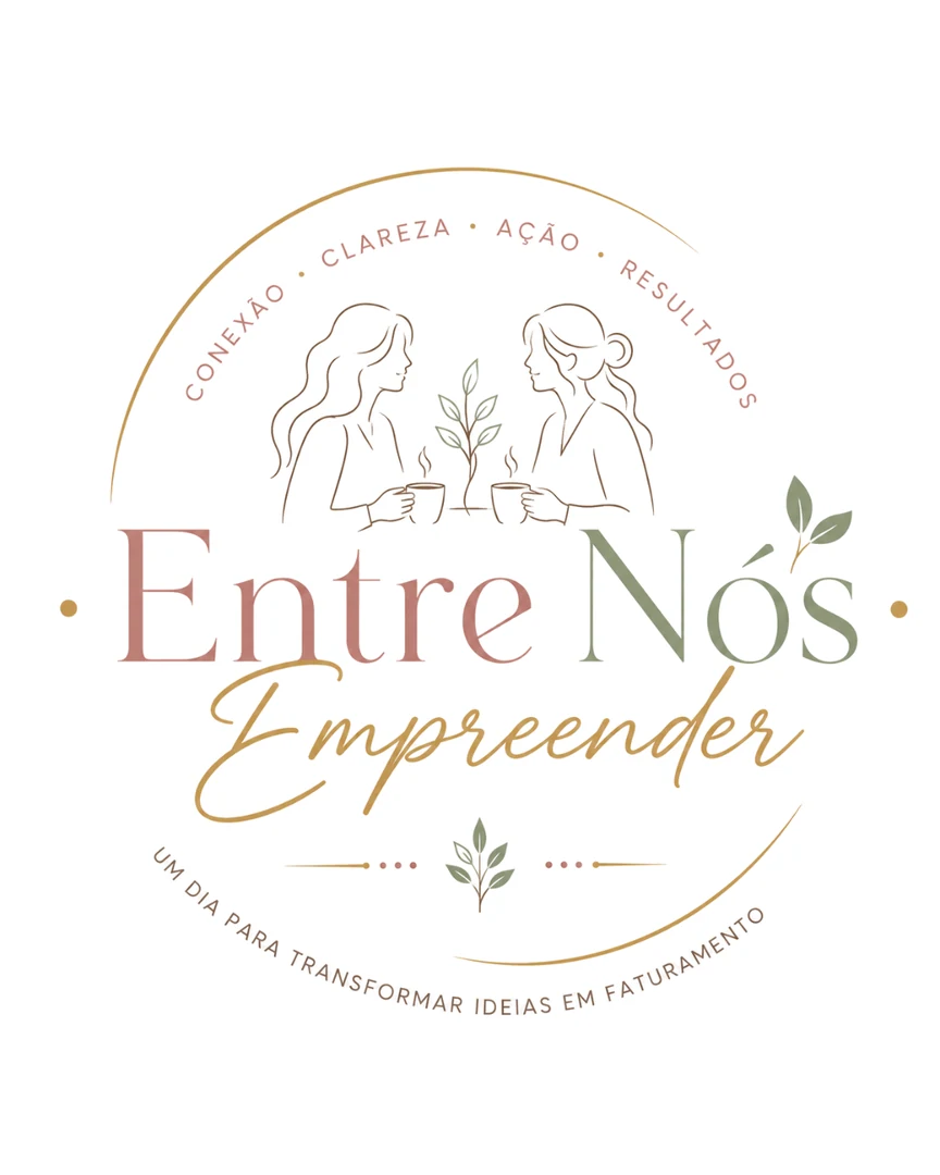Entre Nós Empreender — conexão, clareza, ação e resultados